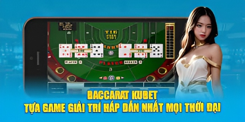 Baccarat kubet77 thu hút được nhiều người tham gia